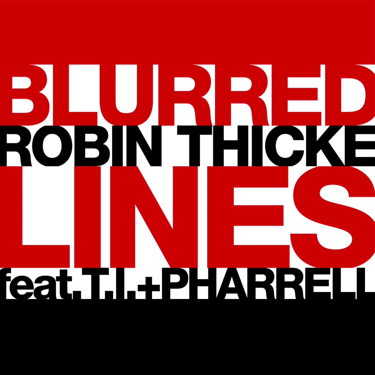 ROBIN THICKE - Blurred Lines (feat. T.I. & Pharrell)