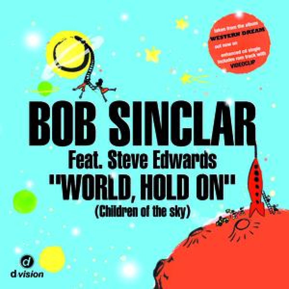 BOB SINCLAR - World, Hold On (Children Of The Sky)