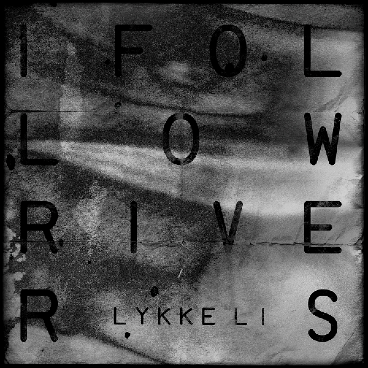 LYKKE LI - I Follow Rivers