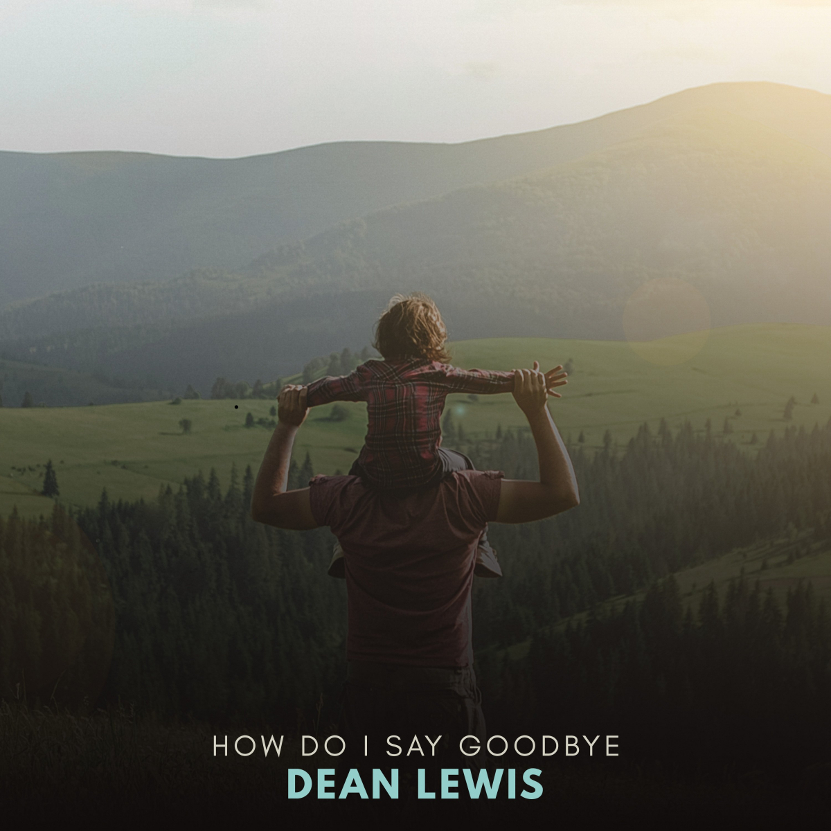 DEAN LEWIS - How Do I Say Goodbye