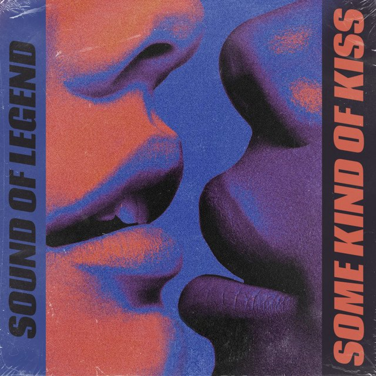 SOUND OF LEGEND - Some Kind Of Kiss