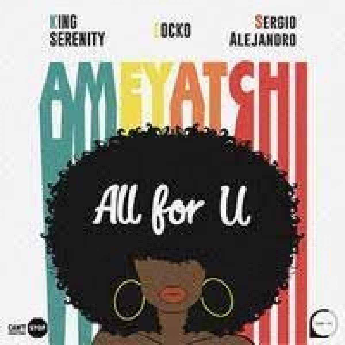 KING SERENITY - All For U (Ameyatchi)