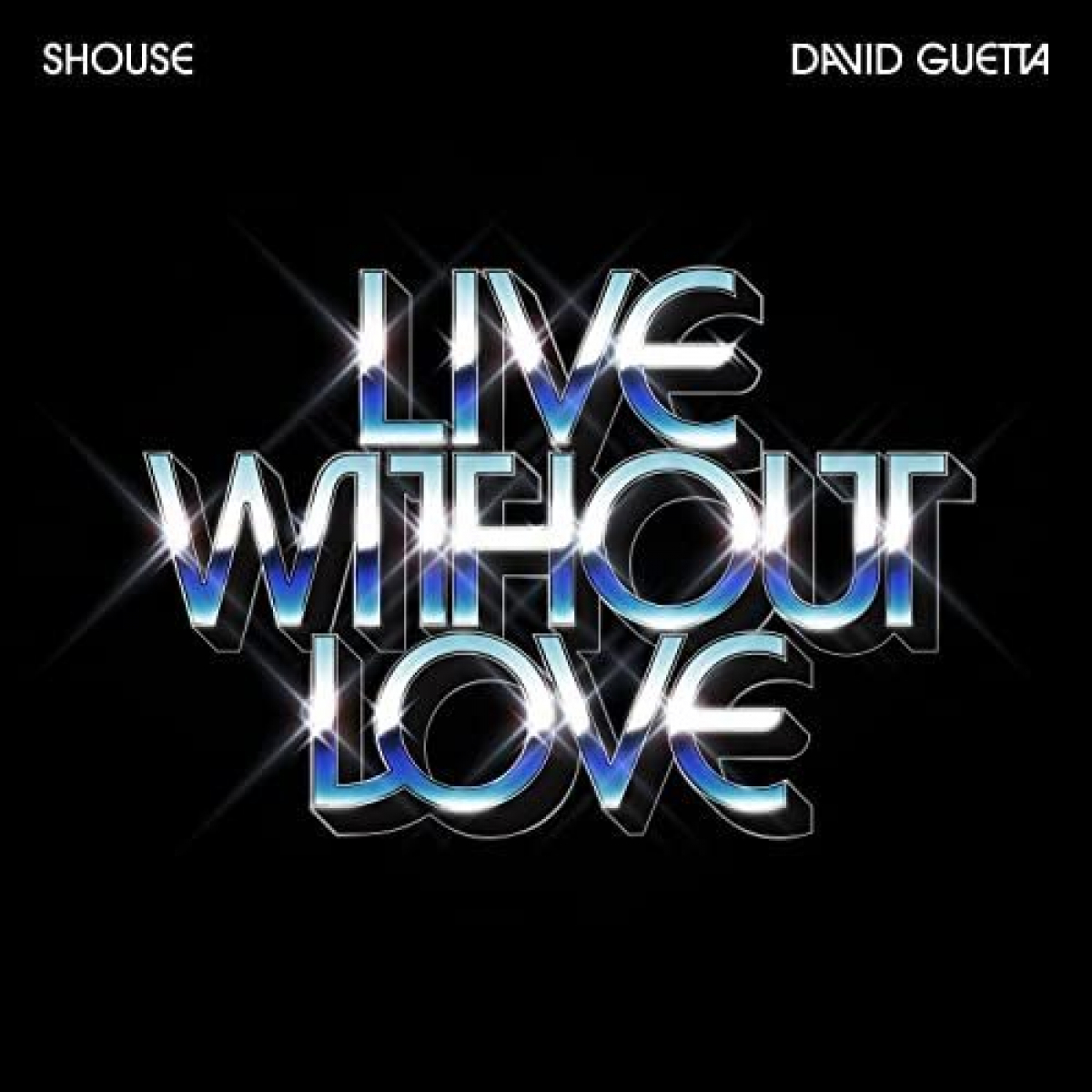 SHOUSE - Live Without Love