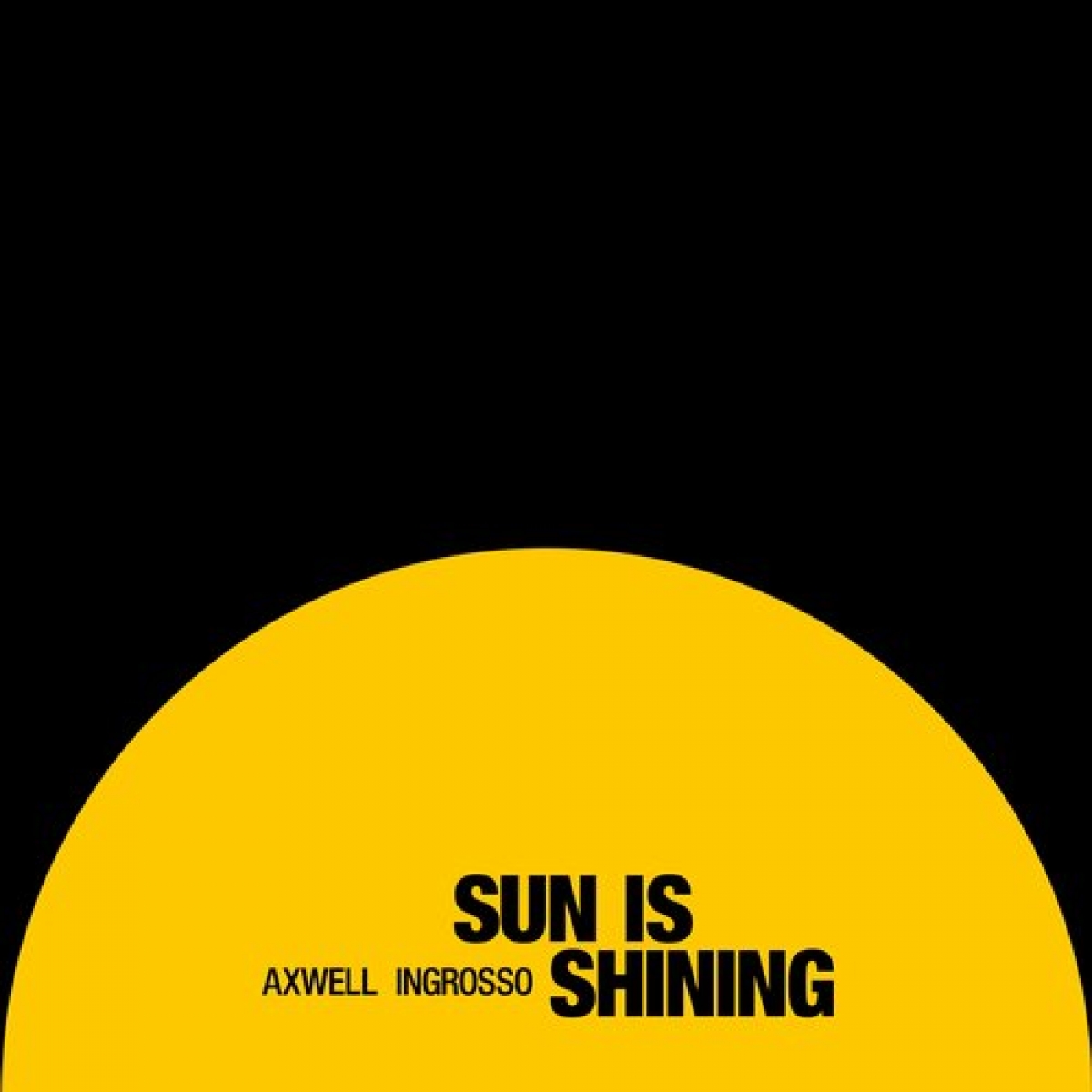 AXWELL INGROSSO - Sun Is Shining