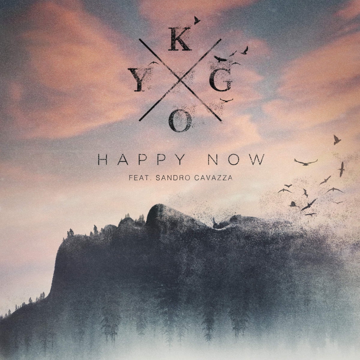 KYGO - Happy Now (feat. Sandro Cavazza)