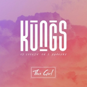 KUNGS - This Girl