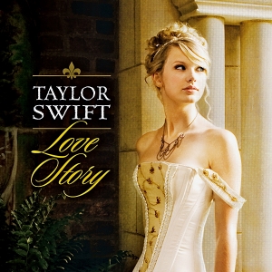 TAYLOR SWIFT - Love Story