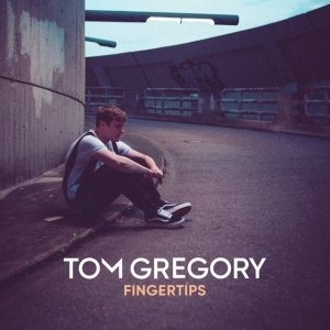 TOM GREGORY - Fingertips