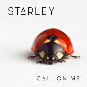 STARLEY - Call On Me