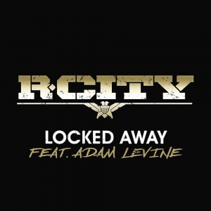 R. CITY - Locked Away (feat. Adam Levine)