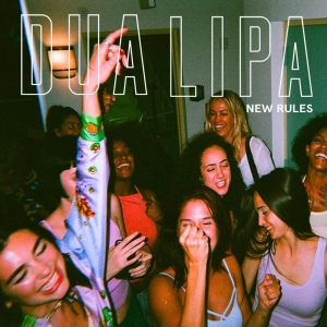 DUA LIPA - New Rules