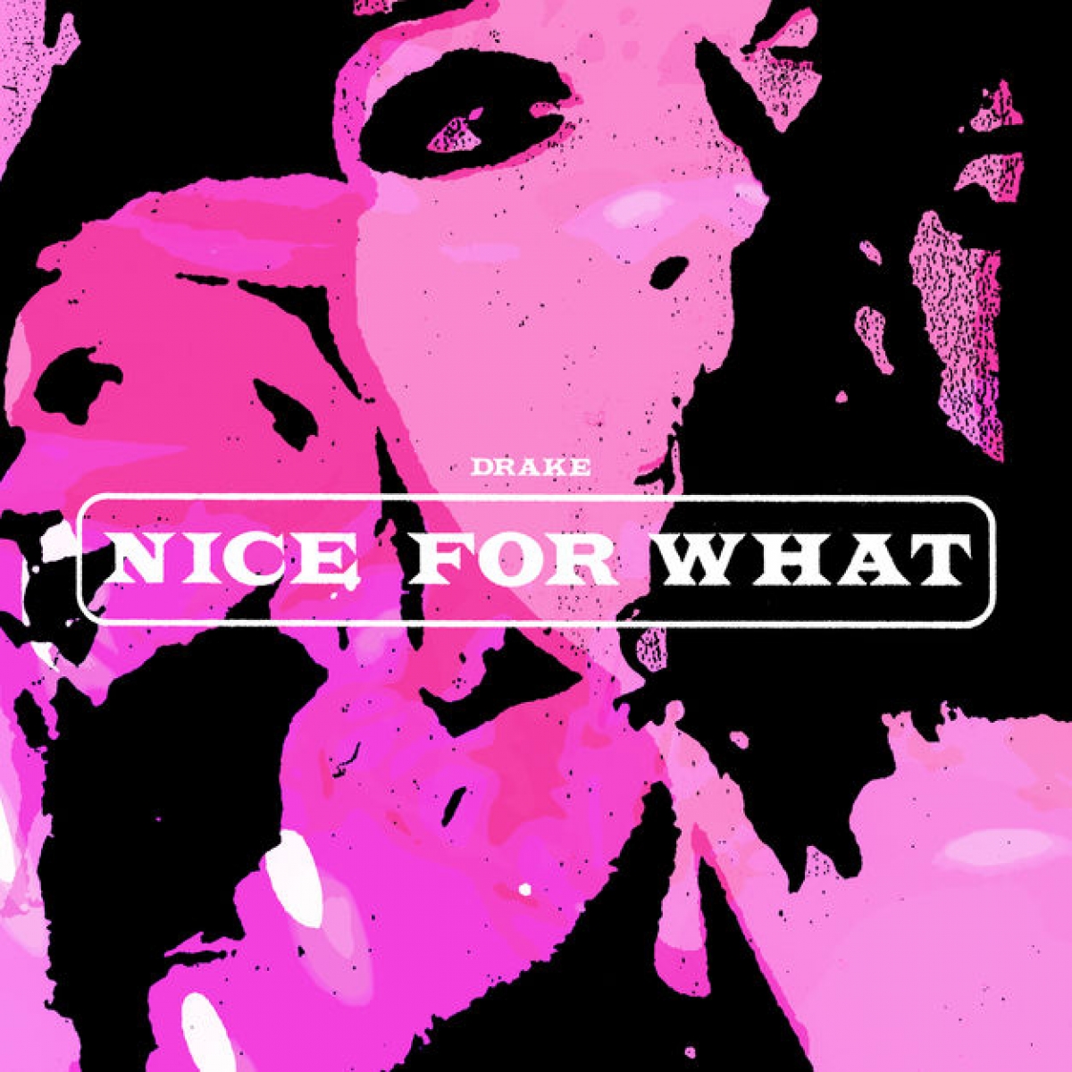 DRAKE - Nice For What