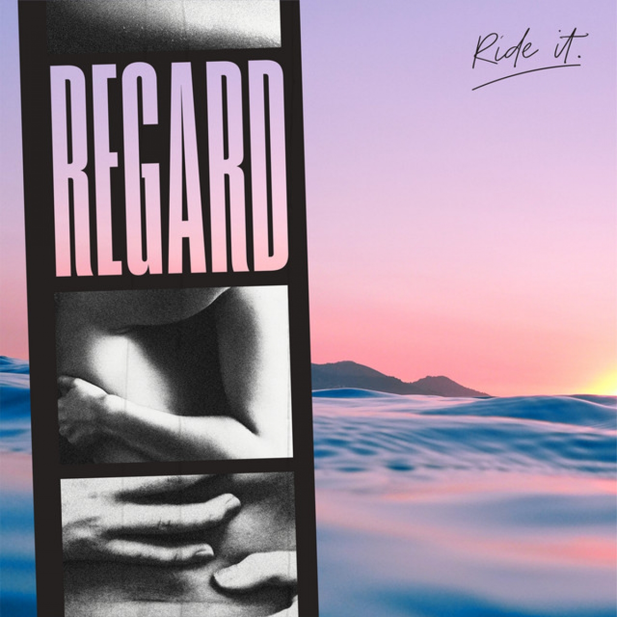 REGARD - Ride It